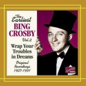 Bing Crosby: Earliest Recordings Vol.2