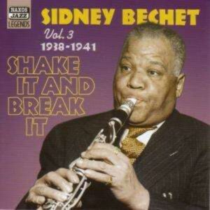 Sidney Bechet: Shake It And Break It