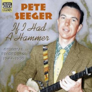 If I Had A Hammer - Pete Seeger
