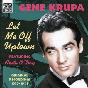 Let Me Off Uptown - Gene Krupa