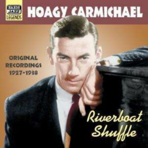 Riverboat Shuffle - Hoagy Carmichael