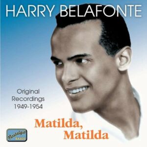 Matilda, Matilda - Harry Belafonte