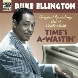 Time's A-Wast - Duke Ellington