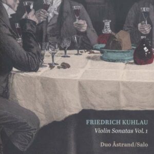 Friedrich Kulhau: Violin Sonatas V.1 - Dio Astrand / Salo / Astrand
