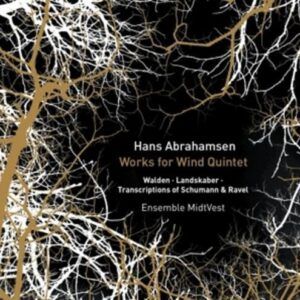Hans Abrahamsen: Works For Wind Quintet - Ensemble Midtvest