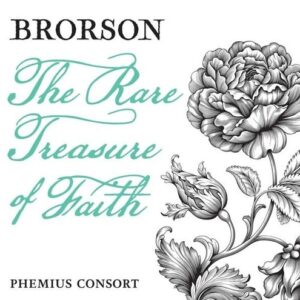 Hans Adolph Brorson: The Rare Tresure Of Faith - Premius Consort