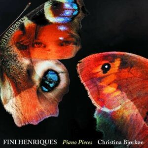 Fini Henriques: Piano Pieces - Christina Bjorkoe