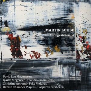 Martin Lohse: Collage Du Temps - David Lau Magnussen