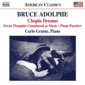 Bruce Adolphe: Chopin Dreams - Carlo Grante
