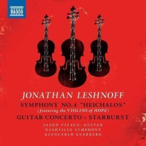 Jonathan Leshnoff: Symphony No. 4 "Heichalos", Guitar Concerto - Jason Vieaux