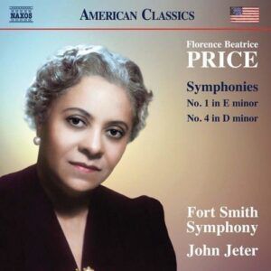 Florence Beatrice Price: Symphonies Nos. 1 & 4 - Fort Smith Symphony