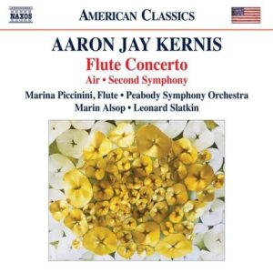 Aaron Jay Kernis: Flute Concerto, Air, Second Symphony - Marin Alsop
