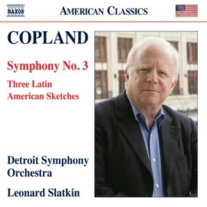 Copland: Symphony No.3, Three Latin American Sketches - Leonard Slatkin