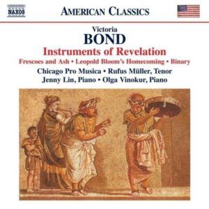 Victoria Bond: Instruments Of Revelation - Chicago Pro Musica