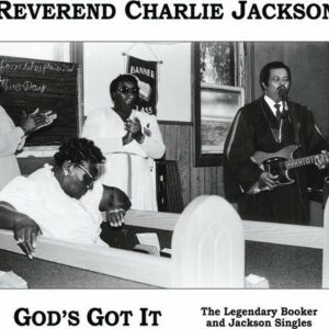God's Got It - Reverend Charlie Jackson