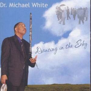 Dancing In The Sky - Dr. Michael White