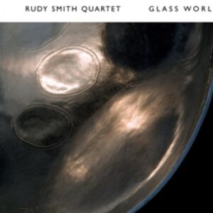Glass World - Rudy Smith Quartet