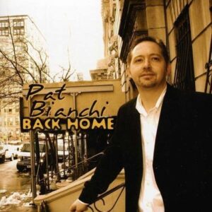 Back Home - Pat Bianchi