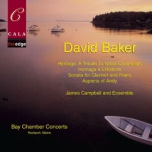 David Nathaniel Baker: Heritage, A Tribute To Great Clarinetists - James Campbell