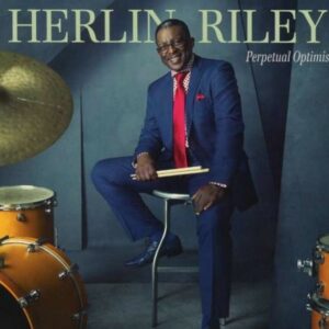 Perpetual Optimism - Herlin Riley