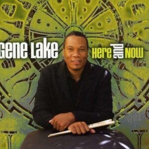 Here And Now - Gene Lake