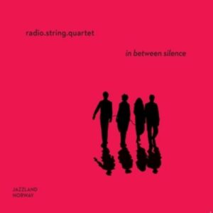 In Between Silence - Radio String Quartet