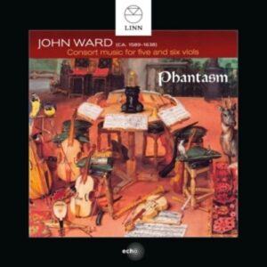 John Ward: Consort Music For Five And Six Viols - Phantasm