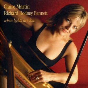 When Lights Are Low - Claire Martin And Richard Rodney Bennett