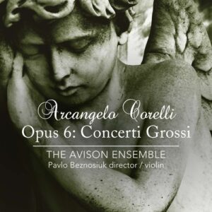 Corelli: Concerti Grossi Opus 6 - The Avison Ensemble