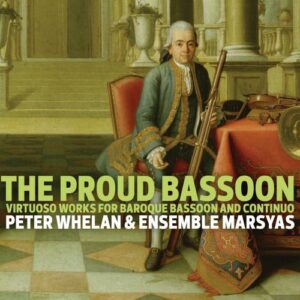 Peter Whelan & Ensemble Marsyas: The Proud Bassoon