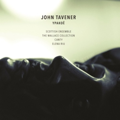 John Tavener: Depart In Peace - Ypakoe Nr. 1-5