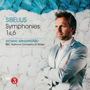 Sibelius: Symphonies Nos. 1 &amp; 6 - Thomas Sondergard