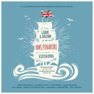 Gilbert & Sullivan: HMS Pinafore - Scottish Opera / Egarr