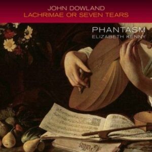 Dowland: Lachrimae Or Seven Tears - Phantasm