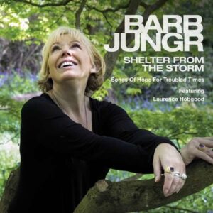 Shelter From The Storm: Songs Of Hope - Barb Jungr