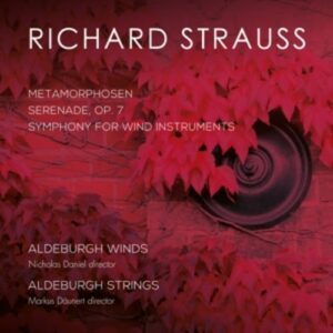 Richard Strauss: Metamorphosen / Serenade - Aldeburgh Winds & Strings