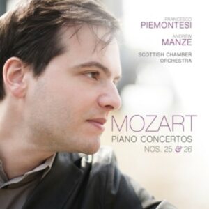 Mozart: Piano Concertos Nos. 25 & 26 - Francesco Piemontesi