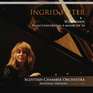Schumann: Piano Concerto In A Minor Op.54 - Ingrid Fliter