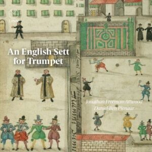 Gibbons / Dowland / Byrd / Jenkins: An English Sett For Trumpet - Jonathan Freeman-Attwood & Daniel-Ben Pienaar