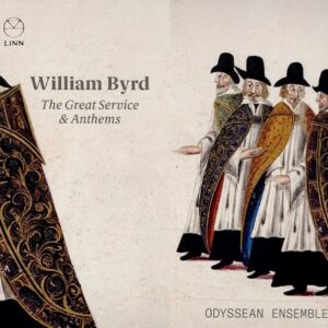 William Byrd: The Great Service And Anthems - Odyssean Ensemble