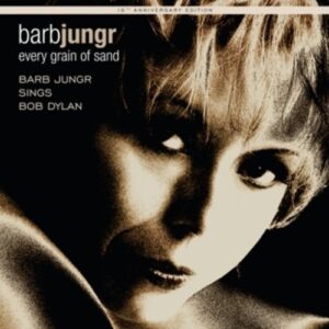 Every Grain Of Sand: Fifteenth Anniversary Edition - Barb Jungr