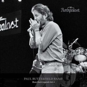 Rockpalast: Blues Rock Legends Vol. 2 - Paul Butterfield