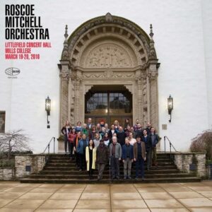 Littlefield Concert Hall, Mills College, March 19-20, 2018 (Vinyl) - Roscoe Mitchell Orchestra