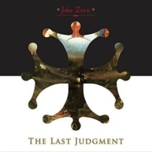 The Last Judgment - John Zorn