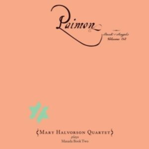 Paimon & The Book Of Angels Vol.32 - Mary Halvorson Quartet
