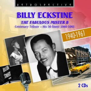 Billy Eckstine: The Fabulous Mister B - Eckstine