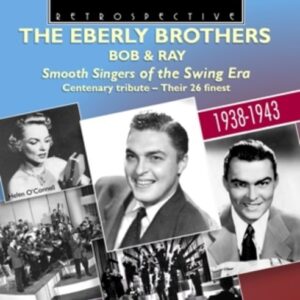 Smooth Singers Of The Swing Era - The Eberly Brothers