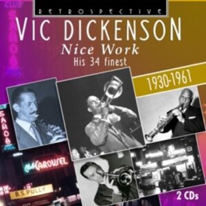 Nice Work: His 34 Finest (1930-1961) - Vic Dickenson