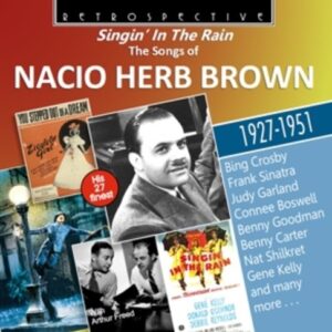 Nacio Herb Brown: Singin' In The Rain - Nacio Herb Brown