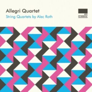 Alec Roth: String Quartets - Allegri Quartet